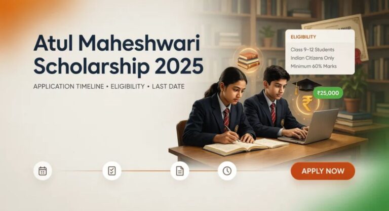 Atul Maheshwari Scholarship 2025 – Application Timeline, Eligibility & More