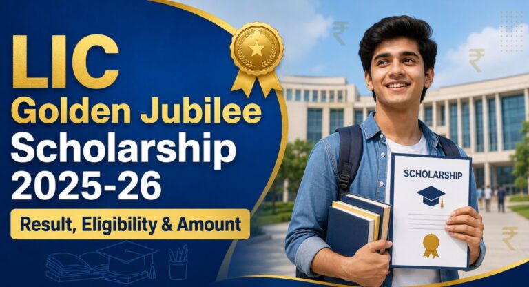 LIC Golden Jubilee Scholarship 2025-26: Result, Eligibility and Amount 